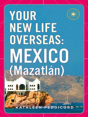 cover image of Your New Life Overseas--Mexico (Mazatlán)